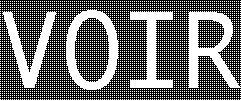 VOIR